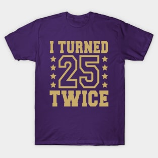 50th birthday ideas funny T-Shirt